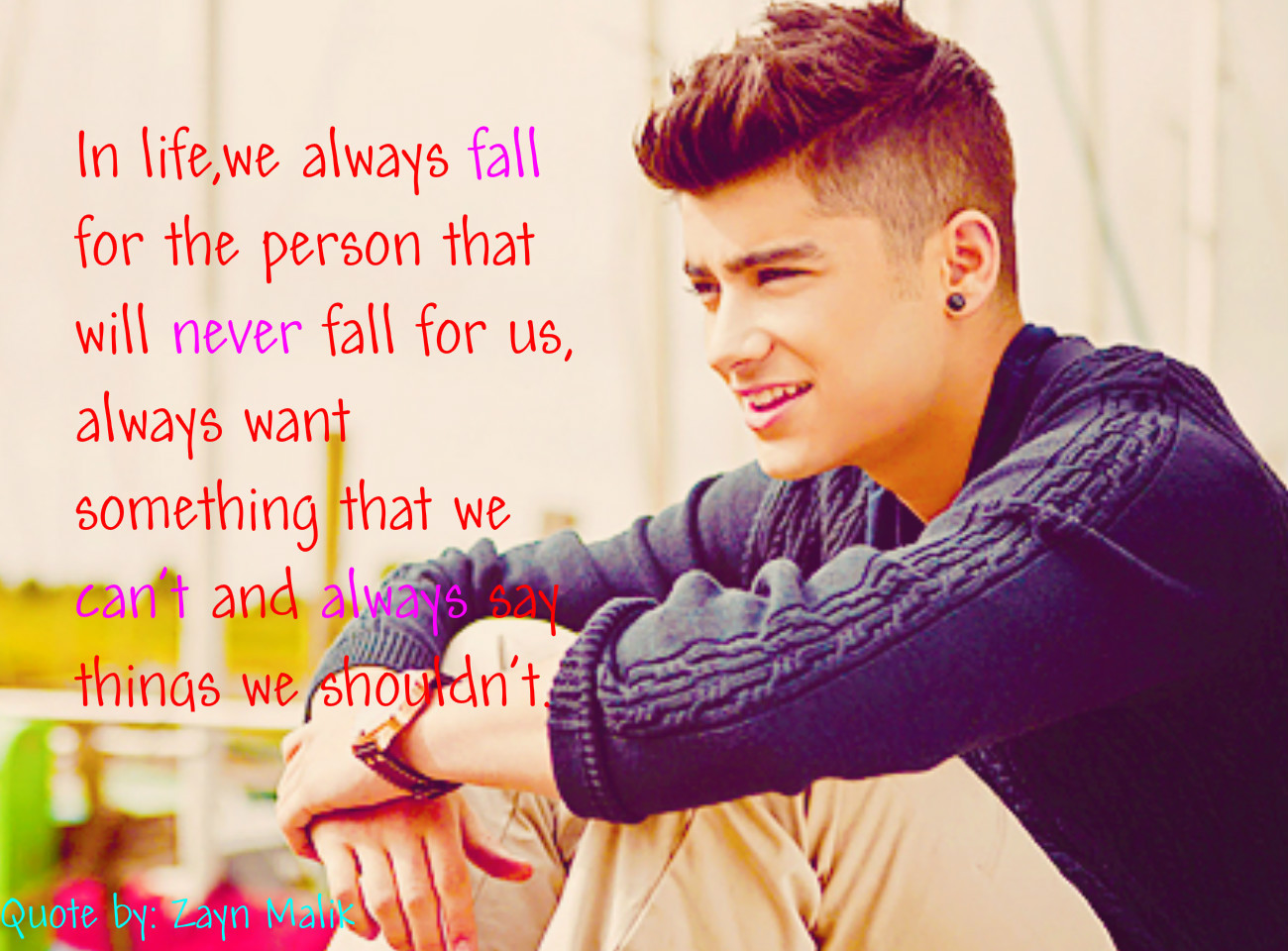 Zayn Quotes Wallpaper - Quotes and notes me quotes qoutes zayn malik ...